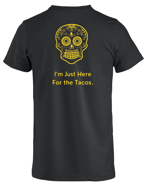 LOST TACOS Basic-T Black | I'm here just for the tacos - Suomen Brodeeraus